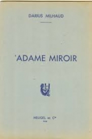Adame Miroir Op.283, Ballet（ダリウス・ミヨー）（ピアノ）
