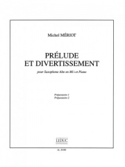 前奏曲と演芸 （マイケル・メリオ）（アルトサックス+ピアノ）【Prélude et Divertissement】
