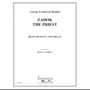 司祭ザドク （ヘンデル）(金管五重奏)【Zadok the Priest】