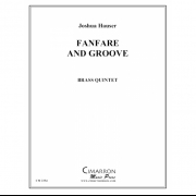 ファンファーレ＆グルーヴ (ジョシュア・ハウザー) (金管五重奏)【Fanfare and Groove】