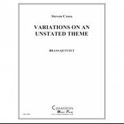 未発表曲のテーマ・バリエーション (スティーブン・クロス) (金管五重奏)【Variations on an Unstated Theme】