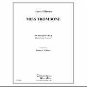ミス・トロンボーン (ヘンリー・フィルモア) (金管五重奏)【Miss Trombone】