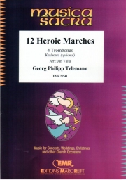12の英雄行進曲  (テレマン）(トロンボーン四重奏)【12 Heroic Marches】