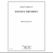 祝祭のトランペット (ロバート・ウォーレス) (金管五重奏)【Festive Trumpet】