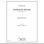 子らよほめまつれ (リスト) (金管五重奏)【O filii et filiae】