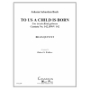 ひとりのみどりごがわたしたちのために生まれた (バッハ) (金管五重奏)【To Us A Child Is Born】