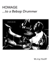 Homage To A Be-Bop Drummer（マレイ・ホーリフ）
