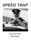 スピード・トラップ（マーク・スペイド）（スネアドラム）【Speed Trap】