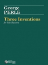 3つのインヴェンション（ジョージ・パール）（バスーン）【Three Inventions】