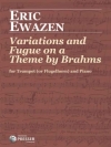 ブラームスの主題による変奏曲とフーガ（エリック・イウェイゼン）（トランペット+ピアノ）【Variations and Fugue on a Theme of Brahms】