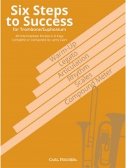 成功への6つのステップ：8つの調による40のエチュード（ラリー・クラーク）（ユーフォニアム）【Six Steps to Success for Trombone / Euphonium 40 Intermedi】