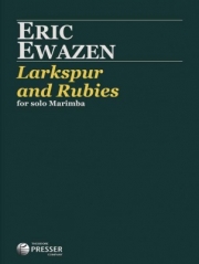 ラークスパーとルビー（エリック・イウェイゼン）（マリンバ）【Larkspur And Rubies】