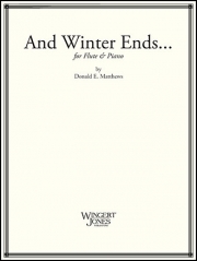 そして冬の終わり（ドナルド・マシューズ）（フルート+ピアノ）【And Winter Ends】