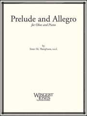 プレリュードとアレグロ (Sister M. Theopane)（オーボエ+ピアノ）【Prelude and Allegro】