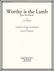 小羊に誉れあれ「メサイア」より (ヘンデル)（トランペット+ピアノ）【Worthy Is the Lamb (from Messiah)】