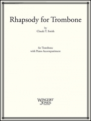 トロンボーンのためのラプソディ (クロード・T・スミス)（トロンボーン+ピアノ）【Rhapsody for Trombone】