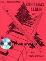 クリスマス・アルバム・Vol.1（フルート+ピアノ）【Christmas Album for Flute and Piano, Volume 1 (Book and CD】