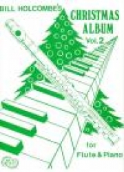 クリスマス・アルバム・Vol.2（フルート+ピアノ）【Christmas Album for Flute and Piano, Volume 2】
