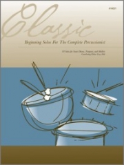 クラシカル・ビギニング・ソロ曲集【Classic Beginning Solos For The Complete Percussionist】