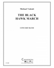 ブラック・ホーク・マーチ（マイケル・ヴァレンティ）【The Black Hawk March】
