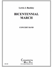 バイセンテニアル・マーチ（ルイス・J・バックリー）【Bicentennial March 】