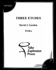 3つの練習曲（デビッド・ゴードン）（テューバ）【Three Etudes】
