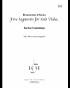 ソロ・テューバのための5つのセグメント（バートン・カミングス）（テューバ）【5 Segments for Solo Tuba】