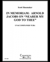 イン・メモリアム（スコット・シューメーカー）（テューバ）【In Memoriam: Arnold Jacobs on Nearer My God To Thee】