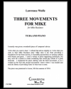 マイクのための3つの楽章（ローレンス・ウォルフ）（テューバ+ピアノ）【Three Movements for Mike】