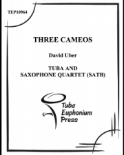 3つのカメオ（ディヴィッド・ユーバー）（サックス四重奏+テューバ）【Three Cameos】