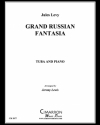 ロシア民謡による大幻想曲（ジュールス・レビー）（テューバ+ピアノ）【Grand Russian Fantasia】