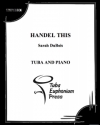 ヘンデル・ディス（サラ・デュボワ）（テューバ+ピアノ）【Handel This】