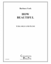 ハウ・ビューティフル（バーバラ・ヨーク）（テューバ+ピアノ）【How Beautiful】