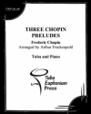ショパンの3つのプレリュード（フレデリック・ショパン)（テューバ+ピアノ）【Three Chopin Preludes】