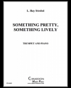 Something Pretty, Something Lively（レイ・ストローベル） （トランペット+ピアノ）