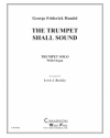 ラッパが響いて (ヘンデル)（トランペット+ピアノ）【The Trumpet Shall Sound】