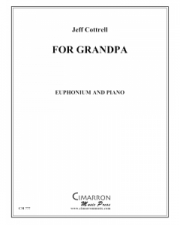 フォー・グランパ（Jeffrey Cottrell）（ユーフォニアム+ピアノ）【For Grandpa】