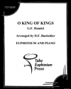 O King of Kings (ヘンデル)（ユーフォニアム+ピアノ）