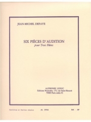 オーディションのための6つの小品（ジャン＝ミシェル・ドフェイ）  (フルート三重奏)【6 Pièces d'Audition】