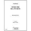 オーバー・ザ・シー・トゥー・スカイ  (金管五重奏)【Over the Sea to Skye】