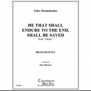 最後まで耐え忍ぶものは救われる (メンデルスゾーン) (金管五重奏)【He That Shall Endure To The End, Shall Be Saved】