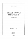 エピソード・2（ベッツィ・ジョラス） (フルート）【Episode Second:Ohne Worte】