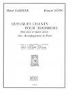 ケルク・チャント・Vol.1（フランソア・デュパン） (トロンボーン+ピアノ）【Quelques Chants・Vol.1 - Fleur De Choral-Trialogue】