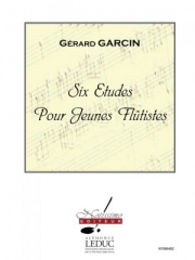若いフルート奏者のための6つの練習曲（ジェラール・ガルサン） (フルート）【6 Etudes Pour Jeunes Flutistes】