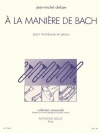 バッハ風に（ジャン＝ミシェル・ドフェイ） (トロンボーン+ピアノ）【A La Maniere De Bach】