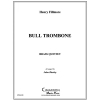 ブル・トロンボーン (ヘンリー・フィルモア) (金管五重奏)【Bull Trombone】