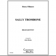 サリー・トロンボーン (ヘンリー・フィルモア) (金管五重奏)【Sally Trombone】