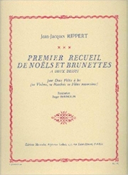 ノエルとブルネット・Vol.1（ジャン＝ジャック・リペール）  (フルートニ重奏)【Noels et Brunettes Vol.1】