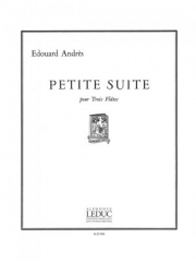 小組曲（エドゥアール・アンドレ）（スコアのみ）  (フルート三重奏)【Petite Suite】