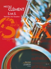 サクソフォーンのための小音楽（ニコル・クレメント） (アルトサックス）【Small Music for Saxophone】